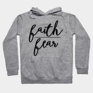 Faith over Fear Hoodie